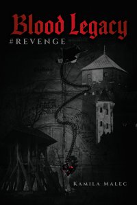 Blood Legacy. #Revenge - Kamila Malec - ebook