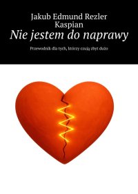 Nie jestem do naprawy - Jakub Rezler - ebook