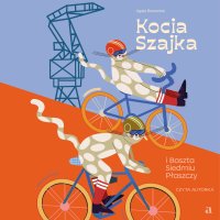 Kocia Szajka i Baszta Siedmiu Płaszczy - Agata Romaniuk - audiobook