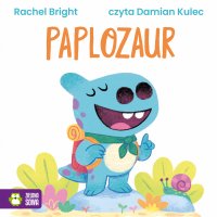 Paplozaur - Rachel Bright - audiobook