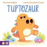 Tuptozaur - Rachel Bright - audiobook