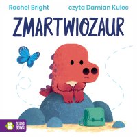 Zmartwiozaur - Rachel Bright - audiobook