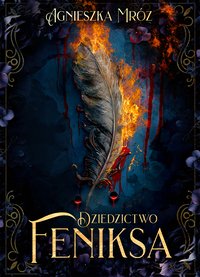 Dziedzictwo Feniksa - Agnieszka Mróz - ebook
