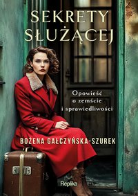 Sekrety służącej - Bożena Gałczyńska-Szurek - ebook