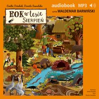Rok w lesie. Sierpień - Dorota Suwalska - audiobook