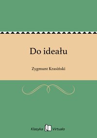 Do ideału - Zygmunt Krasiński - ebook