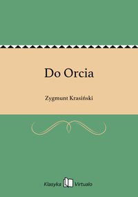 Do Orcia - Zygmunt Krasiński - ebook