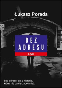 Bez adresu - Łukasz Porada - ebook