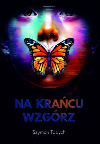 Na krańcu wzgórz - Szymon Tadych - ebook