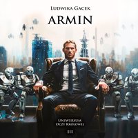 Armin. Uniwersum Oczy Królowej III - Ludwika Gacek - ebook