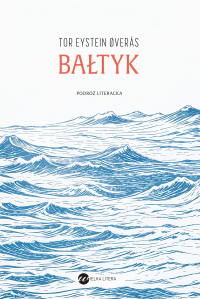 Bałtyk. Podróż literacka - Tor Eystein Øverås - ebook
