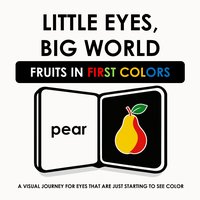 Little eyes, big world - fruits in first colors - N.B. Teacher - ebook