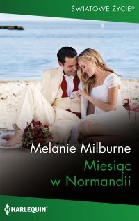 Miesiąc w Normandii - Melanie Milburne - ebook