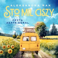 Sto mil ciszy - Aleksandra Rak - audiobook