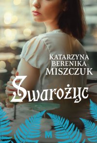 Swarożyc - Katarzyna Berenika Miszczuk - ebook