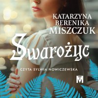 Swarożyc - Katarzyna Berenika Miszczuk - audiobook