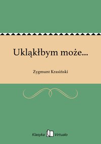 Ukląkłbym może... - Zygmunt Krasiński - ebook