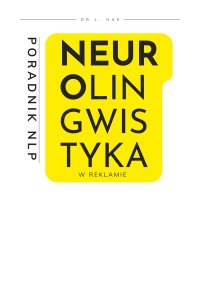Neurolingwistyka w reklamie - DR L. HAS - ebook