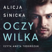 Oczy wilka - Alicja Sinicka - audiobook