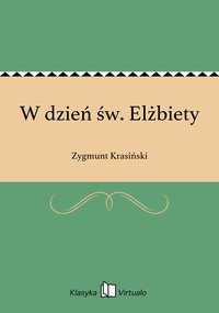 W dzień św. Elżbiety - Zygmunt Krasiński - ebook