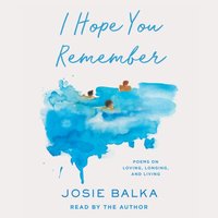 I Hope You Remember - Josie Balka - audiobook