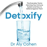 Detoxify - Dr Aly Cohen - audiobook
