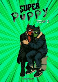 Super Puppy 2 - Patryk Stolarski - ebook