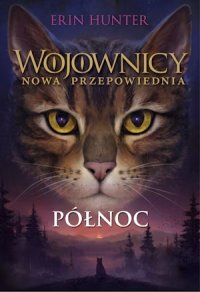 Północ. Wojownicy. Tom 7 - Erin Hunter - audiobook