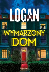 Wymarzony dom - T. M. Logan - ebook