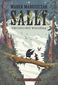 Sally. Trudno być wiedźmą - Marek Maruszczak - ebook