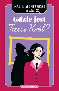 Gdzie jest Trzeci Król? - Maciej Słomczyński - ebook