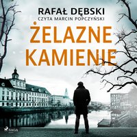 Żelazne kamienie - Rafał Dębski - audiobook