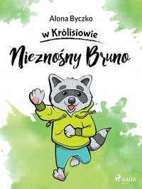 Nieznośny Bruno - Alona Byczko - ebook