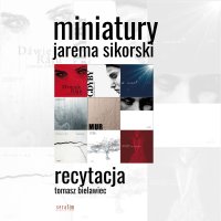 Miniatury - Jarema Sikorski - audiobook