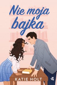 Nie moja bajka - Katie Holt - ebook