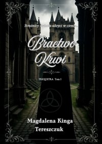 BRACTWO KRWI - Magdalena Tereszczuk - ebook