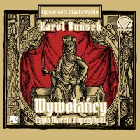 Wywołańcy - Karol Bunsch - audiobook