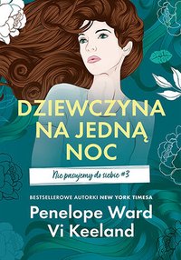 Dziewczyna na jedną noc. Nie pasujemy do siebie. Tom 3 - Penelope Ward - ebook