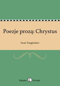 Poezje prozą: Chrystus - Iwan Turgieniew - ebook