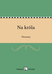 Na króla - Nieznany - ebook