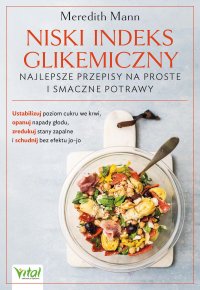 Niski indeks glikemiczny. Najlepsze przepisy na proste i smaczne potrawy - Meredith Mann - ebook
