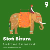 Słoń Birara - Antoni Ferdynand Ossendowski - audiobook