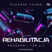 Rehabilitacja. Program. Tom 2,5 - Suzanne Young - audiobook