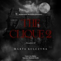 The Clique. Część 2 - Marta Kulczyna - audiobook