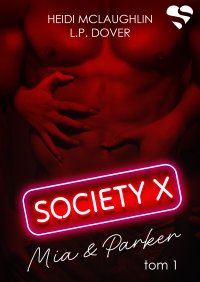 Society X. Mia & Parker. Tom 1 - Heidi McLaughlin - ebook