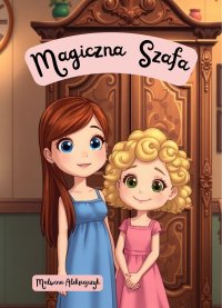 Magiczna szafa - Malwina Aleksiejczyk - ebook