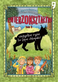 Zwierzokształtni. Wszystkie rysie to fajne chłopaki. Tom 5 - Martina Baumbach - ebook