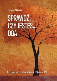 Sprawdź, czy jesteś… DDA - Iwona Kitala - ebook