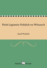 Pieśń Legionów Polskich we Włoszech - Józef Wybicki - ebook