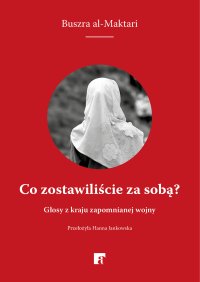 Co zostawiliście za sobą? - Buszra al-Maktari - ebook